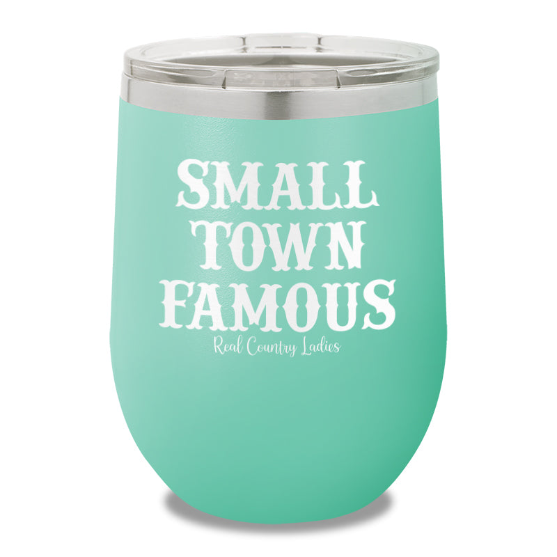 Small Town Famous 12oz Stemless Wine Cup