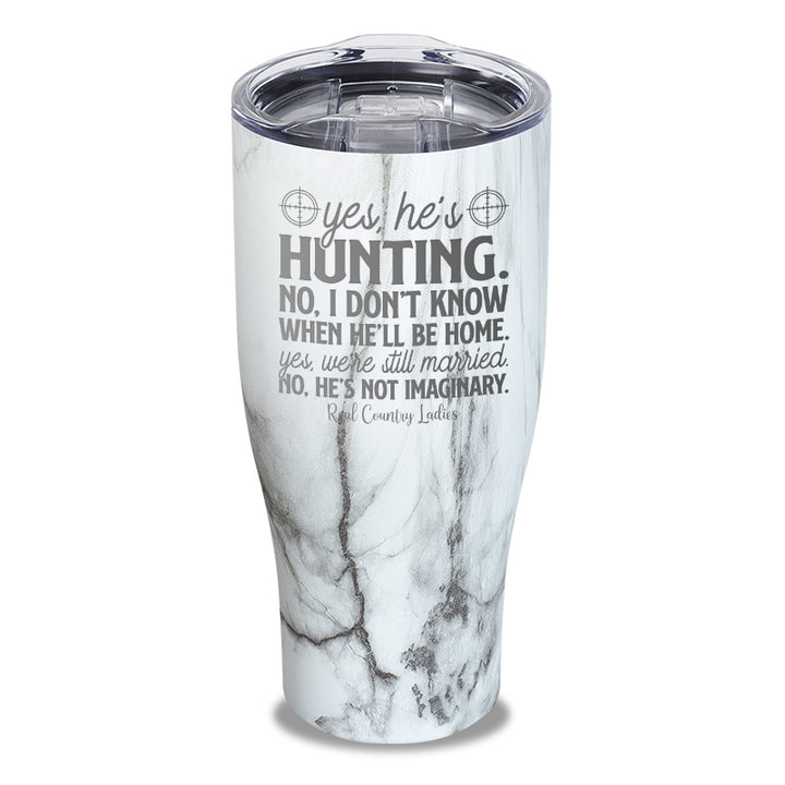 Yes He's Hunting Laser Etched Tumbler