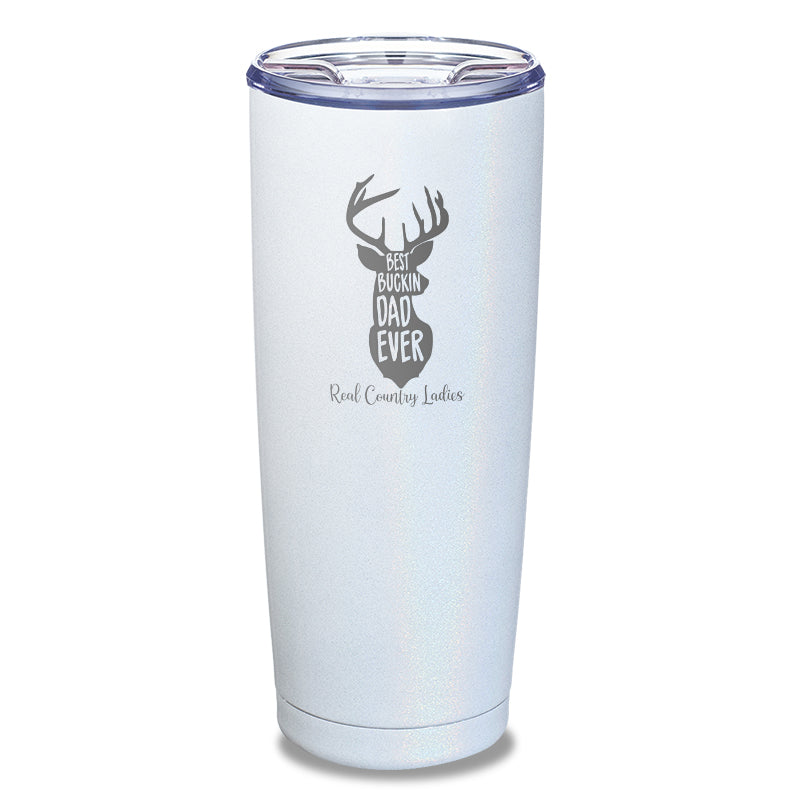 Best Buckin Dad Laser Etched Tumbler