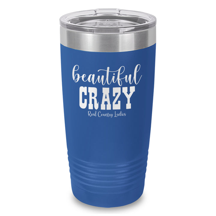 Beautiful Crazy Laser Etched Tumbler