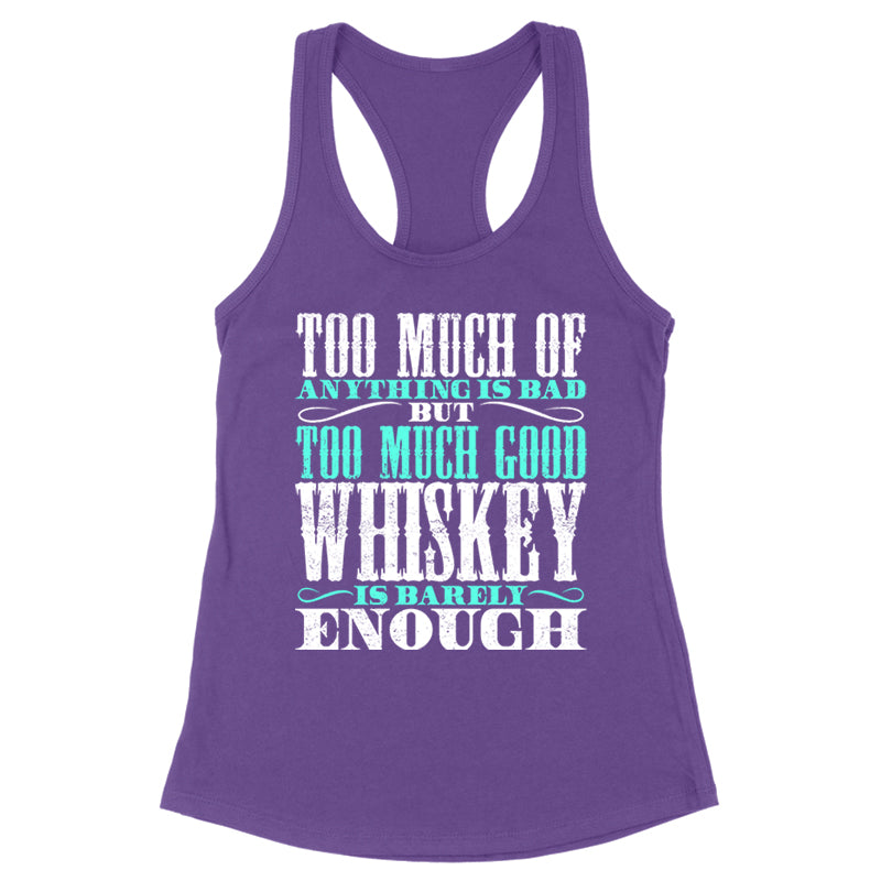 Too Much Good Whiskey Apparel