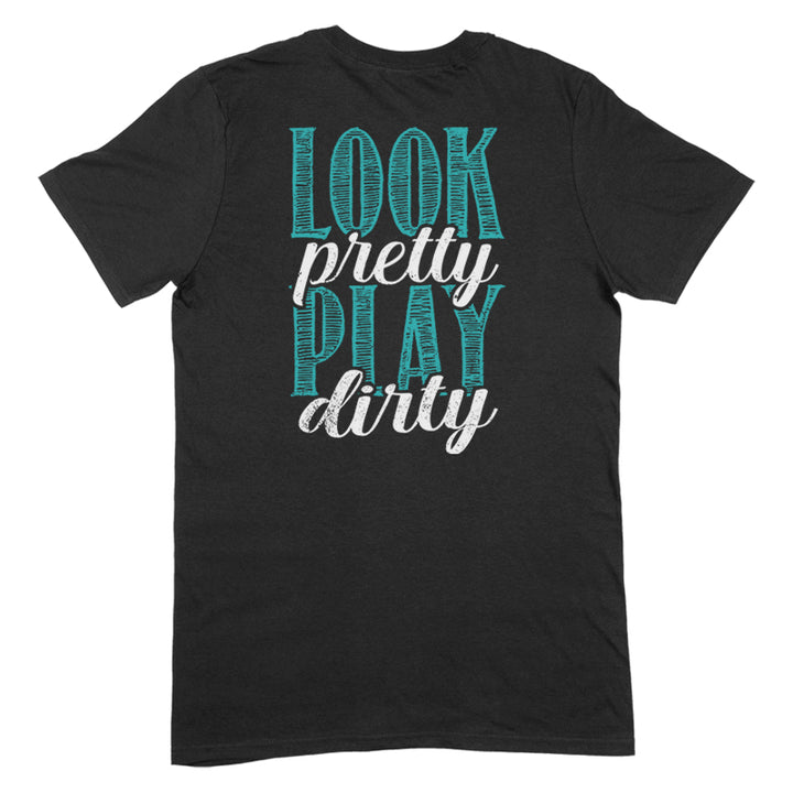 Look Pretty Play Dirty Apparel