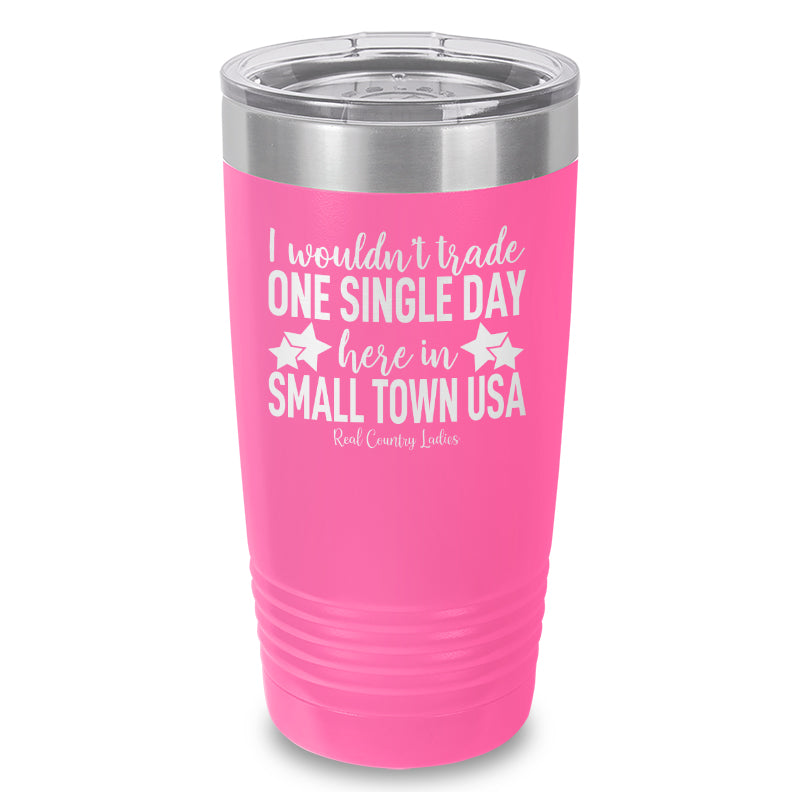 I Wouldn't Trade Laser Etched Tumbler