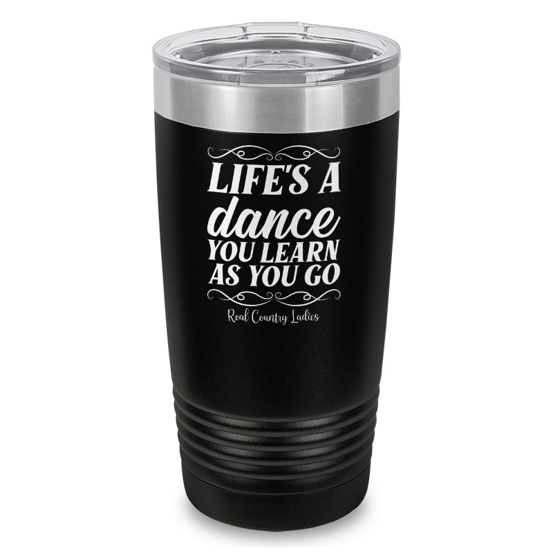 Life's A Dance Laser Etched Tumbler