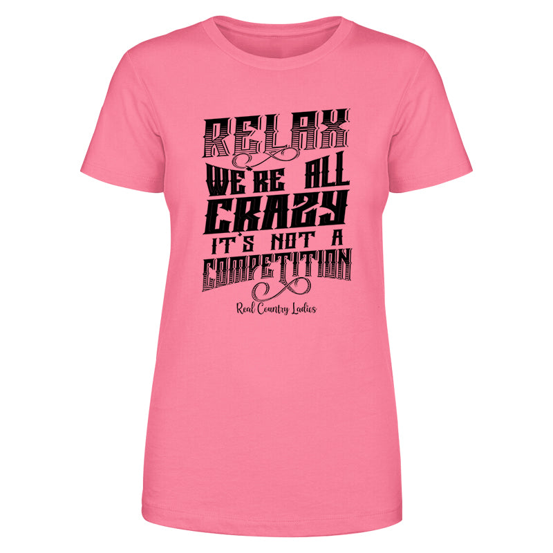 Relax We're All Crazy Black Print Front Apparel