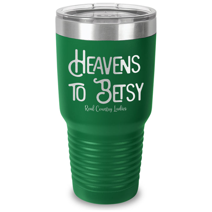 Heavens To Betsy Laser Etched Tumbler