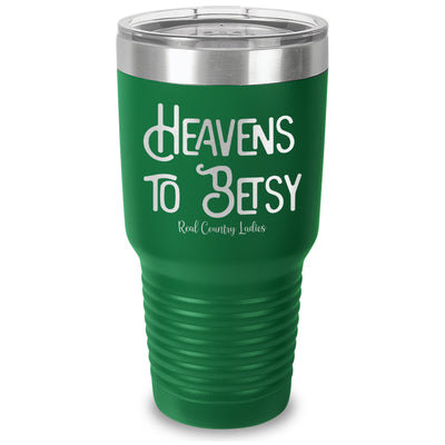 Heavens To Betsy Laser Etched Tumbler