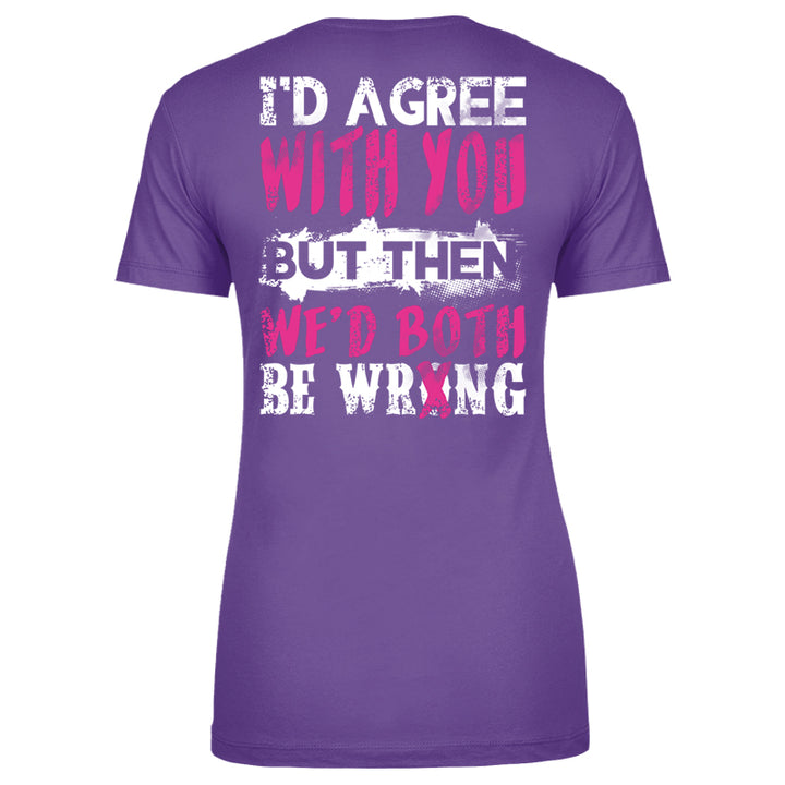 We'd Both Be Wrong Apparel