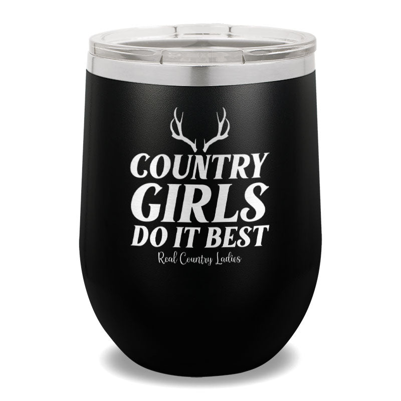 Country Girls Do It Best 12oz Stemless Wine Cup