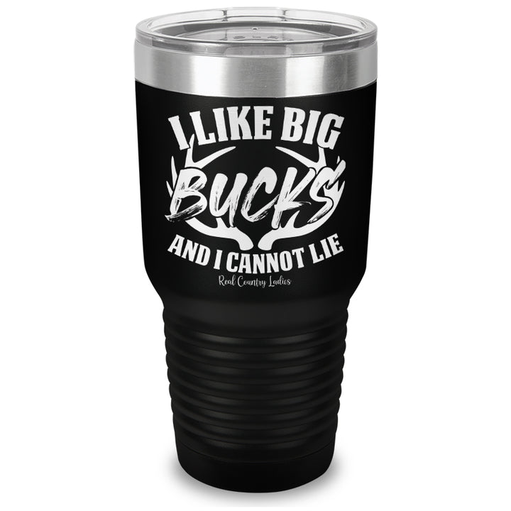 I Like Big Bucks Laser Etched Tumbler