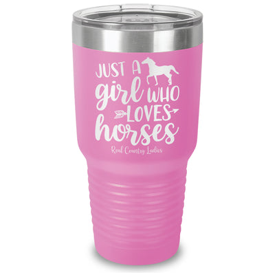 Just A Girl Who Loves Horses Laser Etched Tumbler