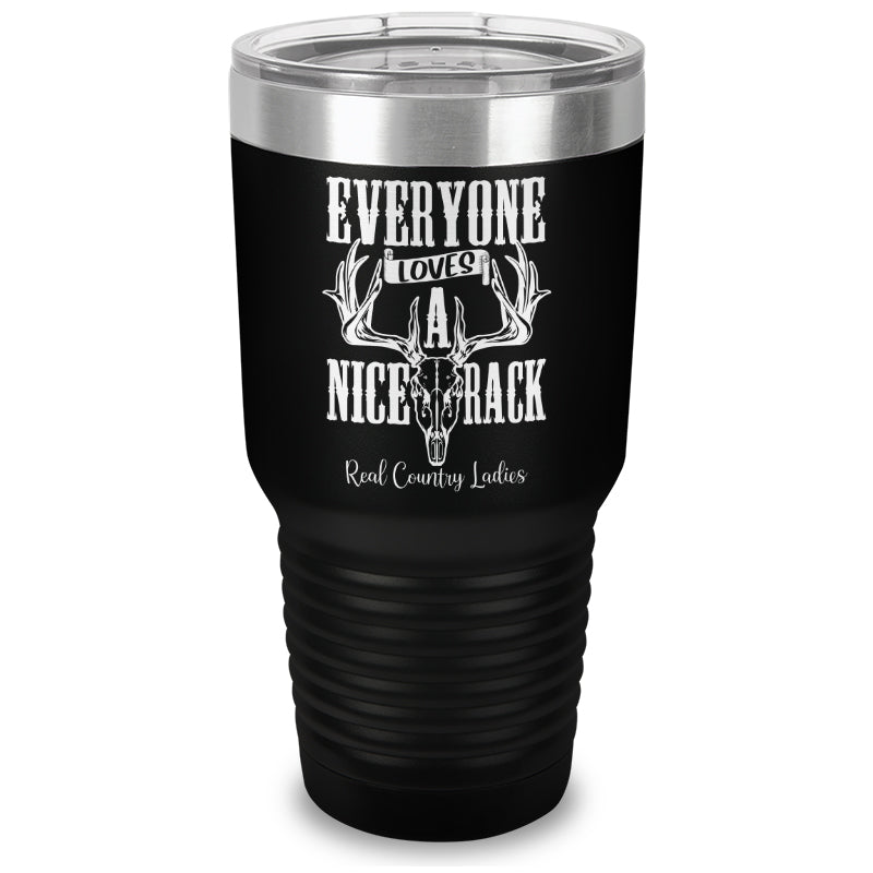 Everyone Loves A Nice Rack Laser Etched Tumbler