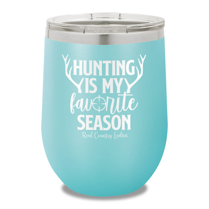 Hunting Is My Favorite Season 12oz Stemless Wine Cup