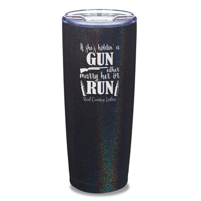 If She's Holdin A Gun Laser Etched Tumbler