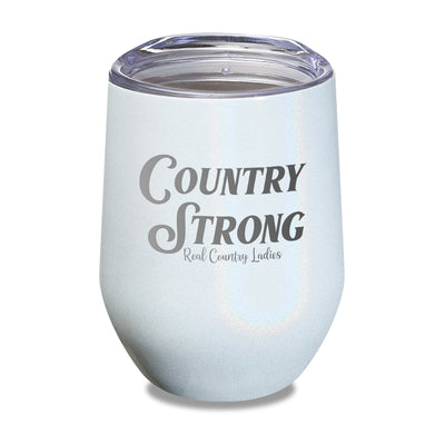 Country Strong Laser Etched Tumbler