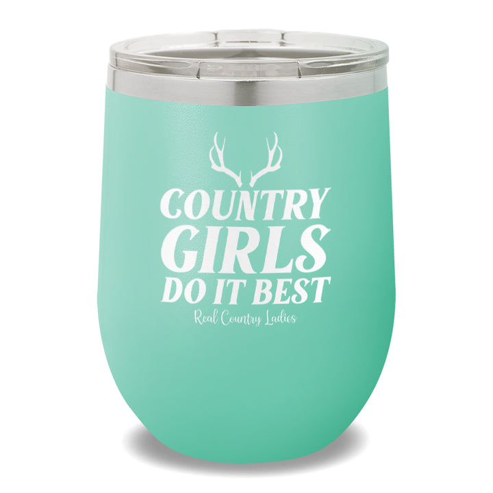 Country Girls Do It Best 12oz Stemless Wine Cup