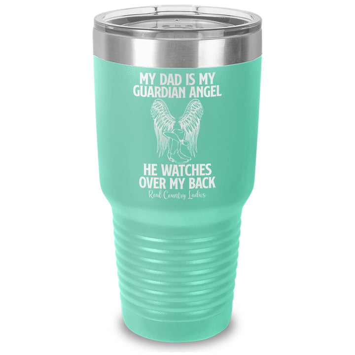 My Dad Is My Guardian Angel Laser Etched Tumbler