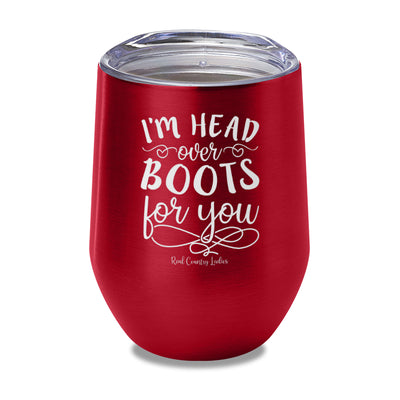 I'm Head Over Boots For You Laser Etched Tumbler