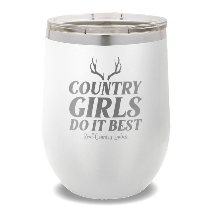 Country Girls Do It Best 12oz Stemless Wine Cup