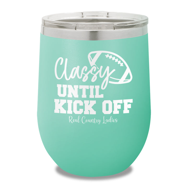 Classy Until Kick Off Stemless Wine Cup