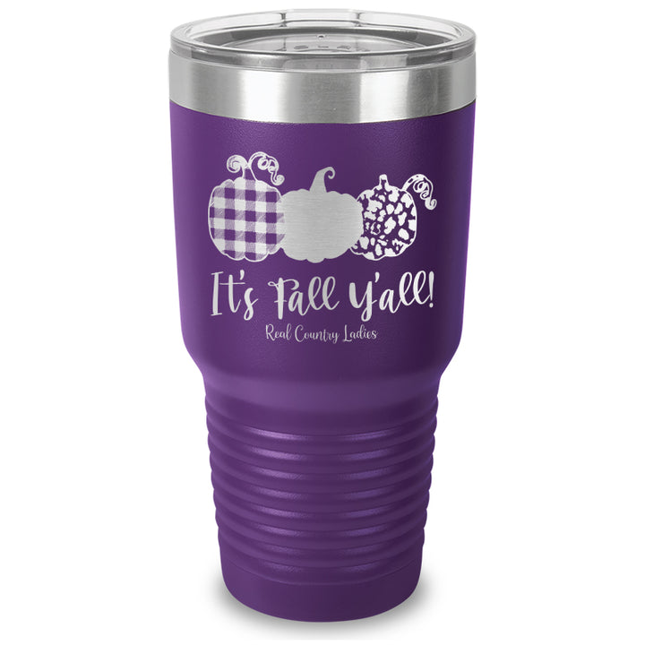 It's Fall Y'all Laser Etched Tumbler