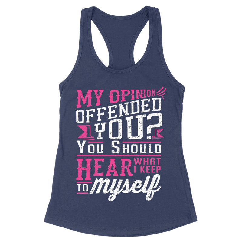 My Opinion Offended You Apparel