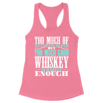Too Much Good Whiskey Apparel