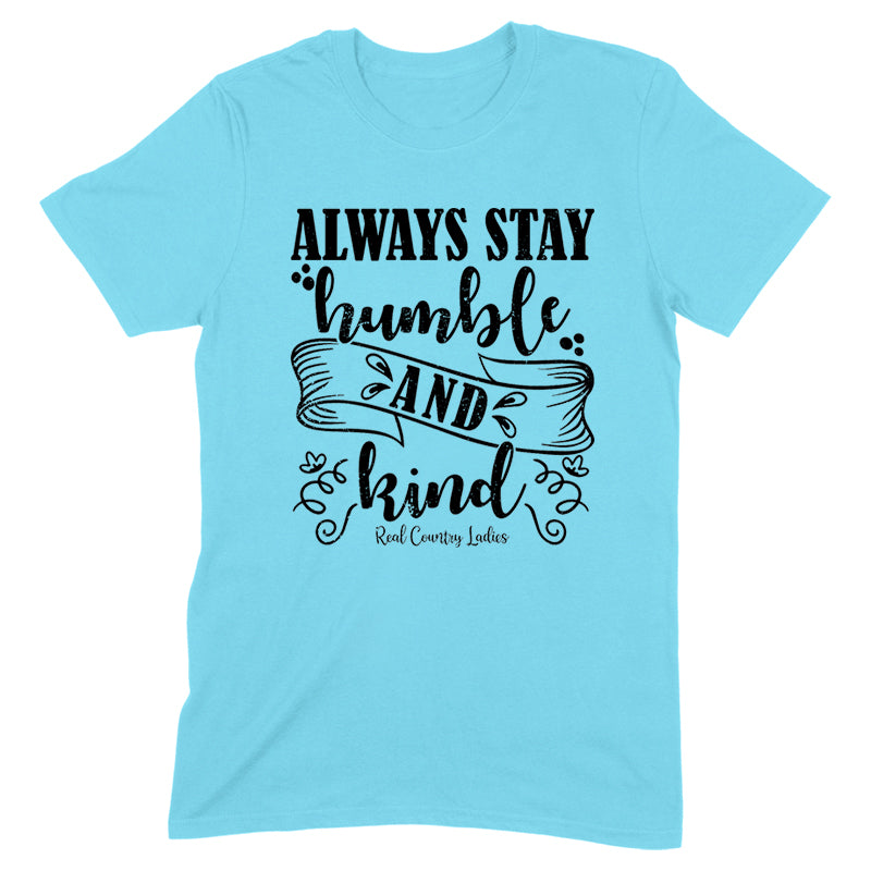 Always Stay Humble And Kind Black Print Front Apparel