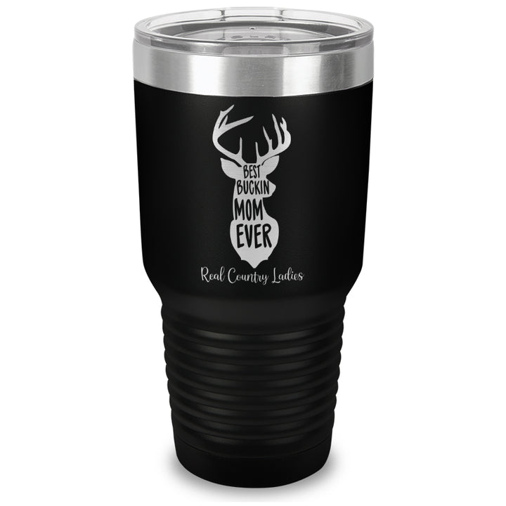 Best Buckin Mom Laser Etched Tumbler