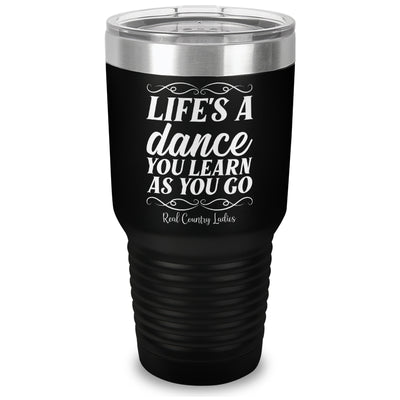 Life's A Dance Laser Etched Tumbler