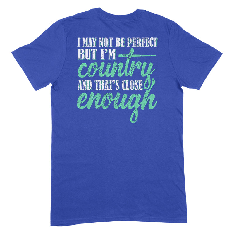 I May Not Be Perfect Apparel