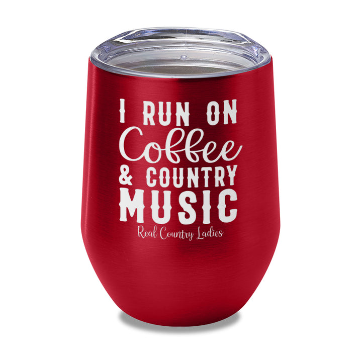 I Run On Coffee And Country Music Laser Etched Tumbler