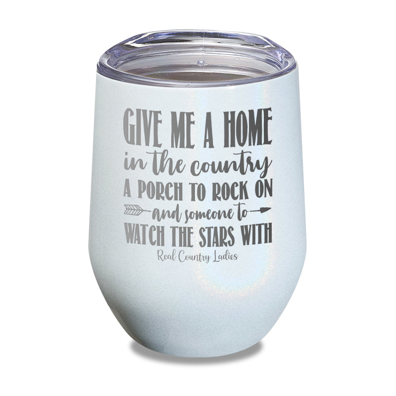 Give Me A Home In The Country Laser Etched Tumbler