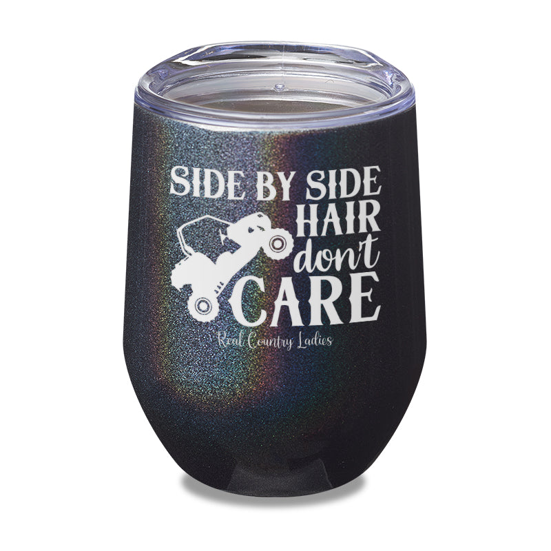 Side By Side Hair Don't Care Laser Etched Tumbler