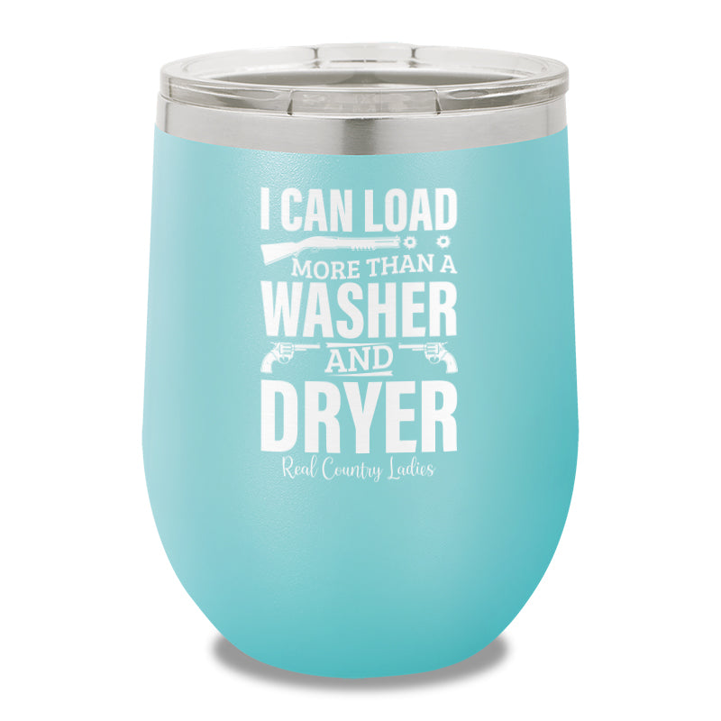 I Can Load More Than A Washer 12oz Stemless Wine Cup