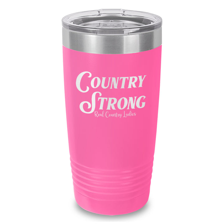 Country Strong Laser Etched Tumbler