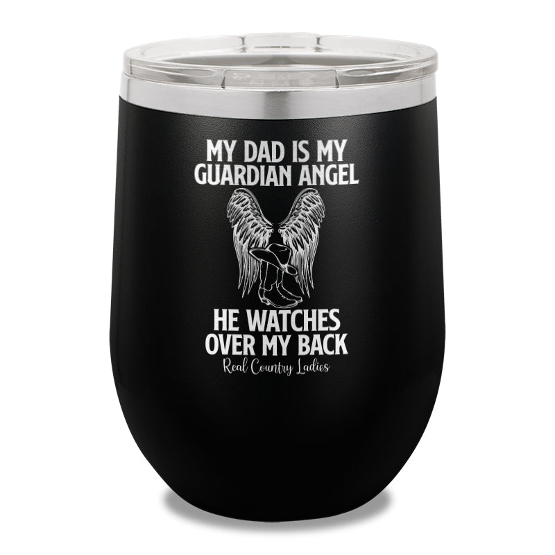 My Dad Is My Guardian Angel 12oz Stemless Wine Cup