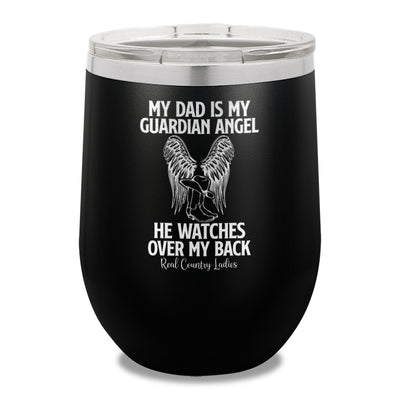 My Dad Is My Guardian Angel 12oz Stemless Wine Cup