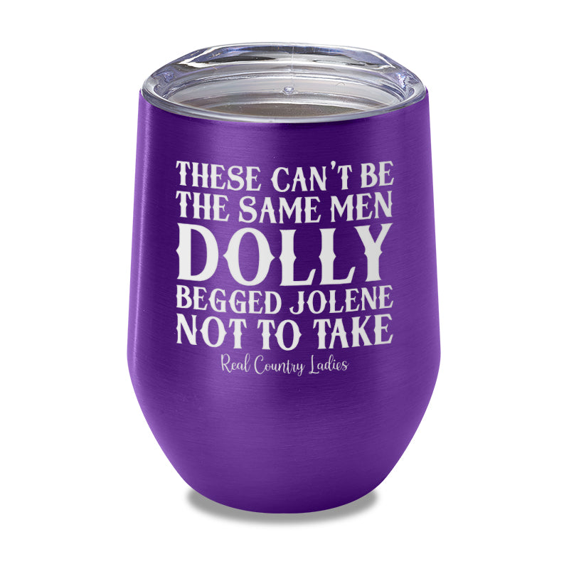 These Can't Be The Same Men Laser Etched Tumbler