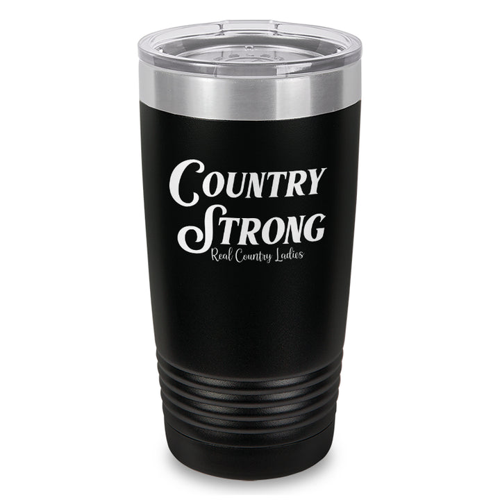 Country Strong Laser Etched Tumbler