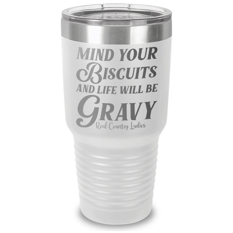 Mind Your Biscuits Laser Etched Tumbler