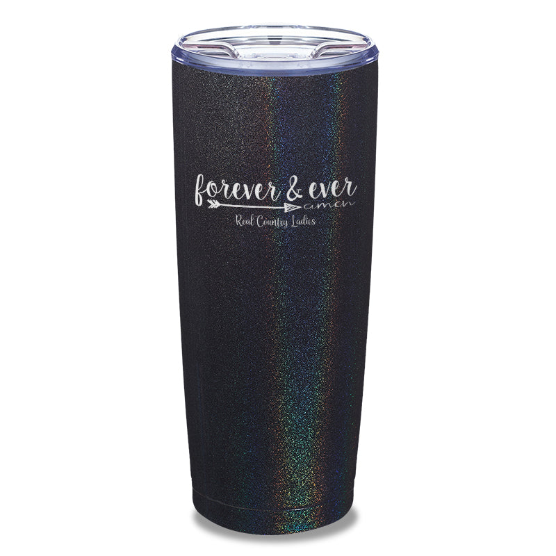 Forever And Ever Amen Laser Etched Tumbler