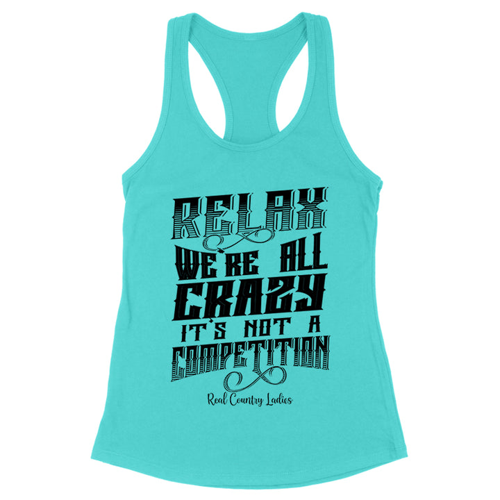 Relax We're All Crazy Black Print Front Apparel