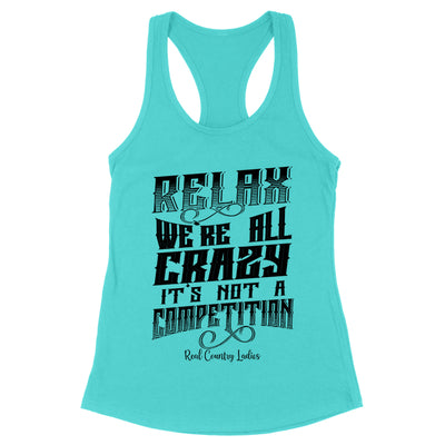 Relax We're All Crazy Black Print Front Apparel