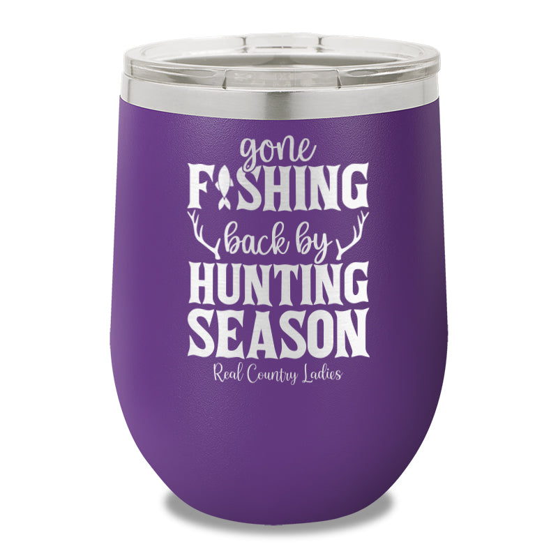 Gone Fishing Back By Hunting Season 12oz Stemless Wine Cup