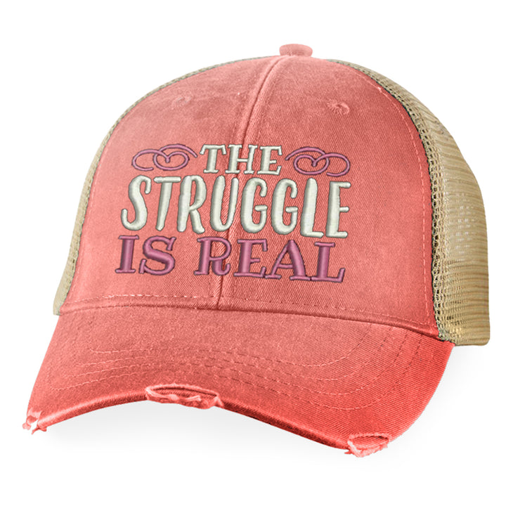 The Struggle Is Real Hat