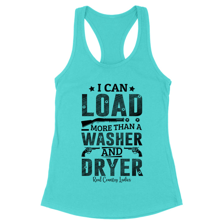 I Can Load More Than A Washer Black Print Front Apparel