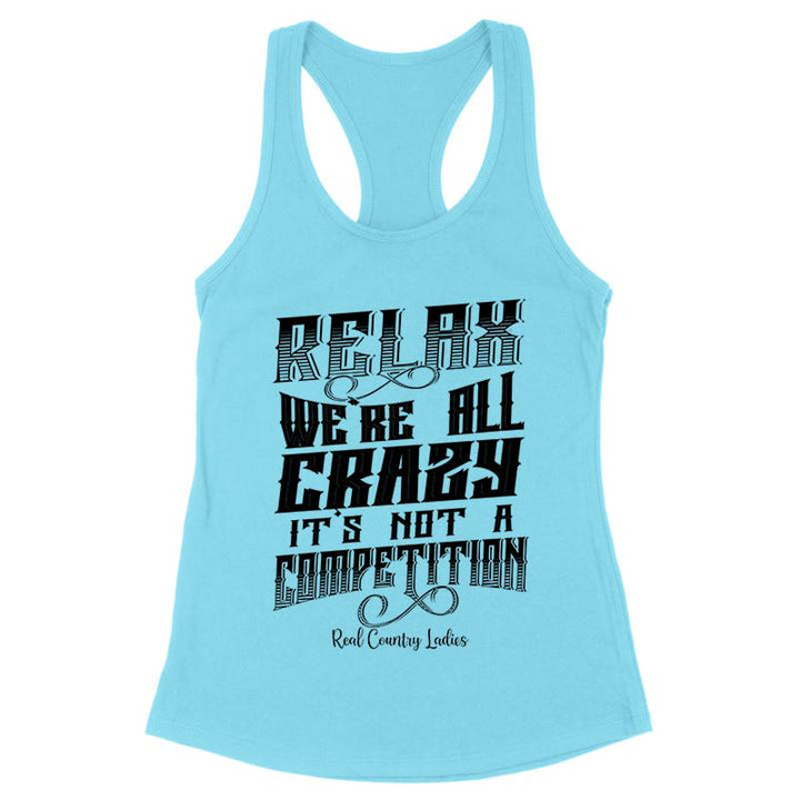 Relax We're All Crazy Black Print Front Apparel