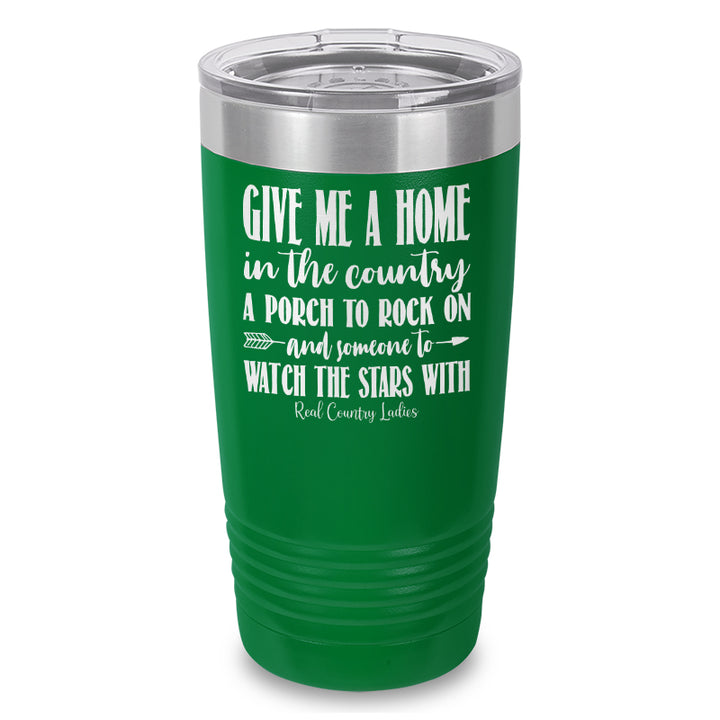 Give Me A Home In The Country Laser Etched Tumbler