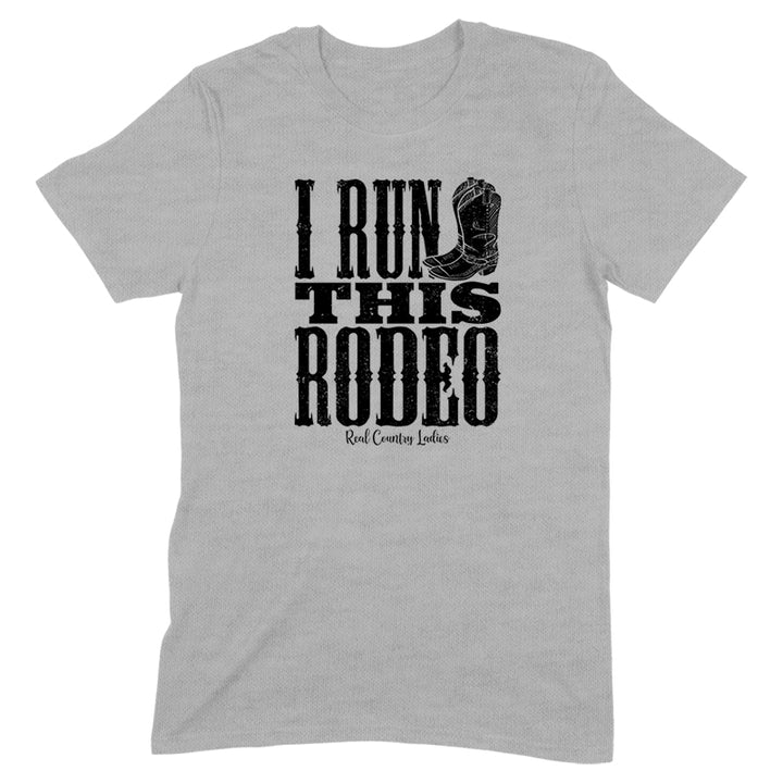 I Run This Rodeo Black Print Front Apparel